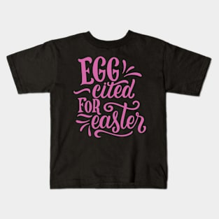 Egg cited for easter Kids T-Shirt